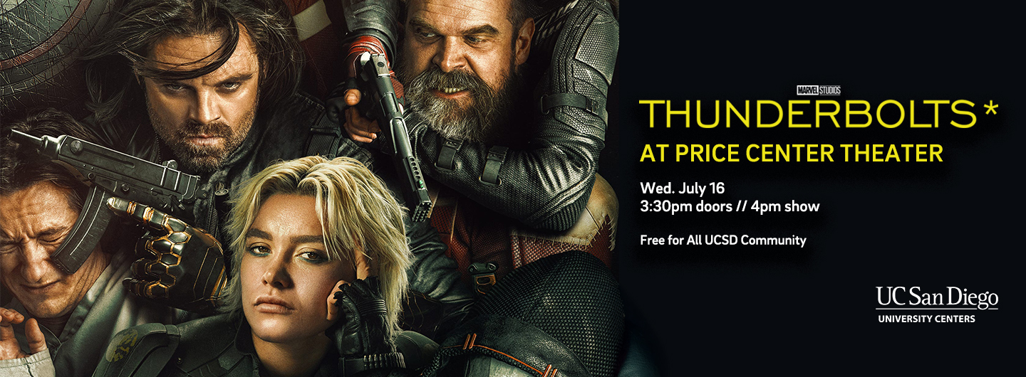 Thunderbolts movie at Price Center Theater July 16 open to community 3:30pm doors, 4pm show